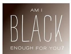 am i black enough