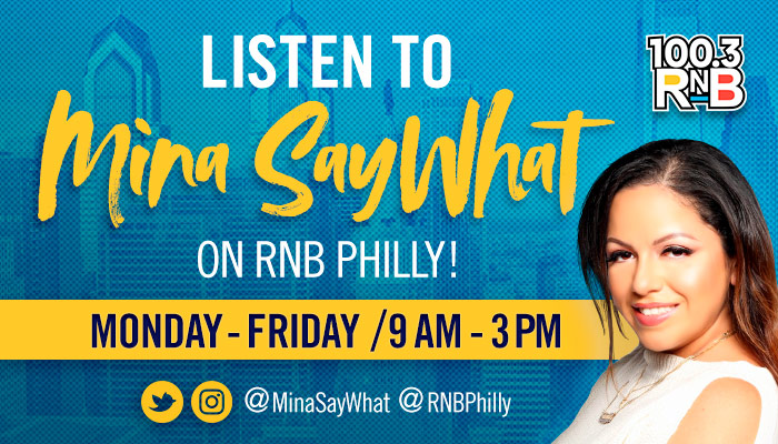 Mina SayWhat Show Graphic RNB Philly 100.3