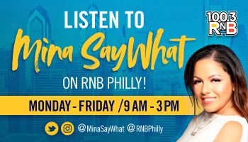 Mina SayWhat Show Graphic RNB Philly 100.3